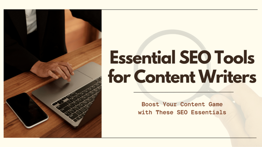 10 essential SEO tools for every content writer to excel in field